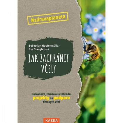 Jak zachránit včely - Kazda - prodej knih - 1 ks